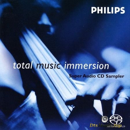 VA – Total Music Immersion – Philips Super Audio CD Sampler (2002) DTS 5.1