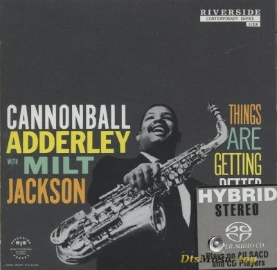  Cannonball Adderley with Milt Jackson - Things Are Getting Better (2004) SACD-R