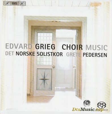  Grieg - Choir Music (2007) SACD-R