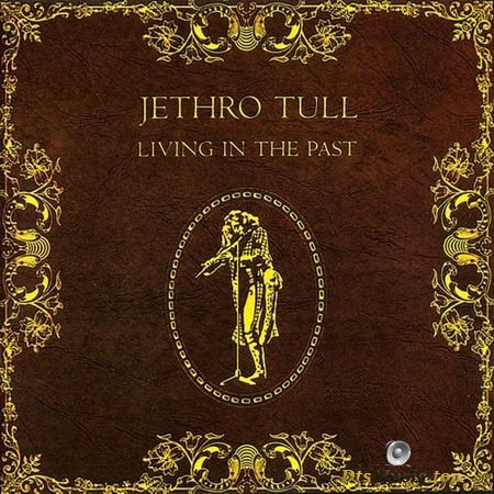 Jethro Tull - Living In The Past (1972) DVD-A