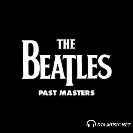 The Beatles - Past Masters (1987) DTS 5.1 (Upmix)