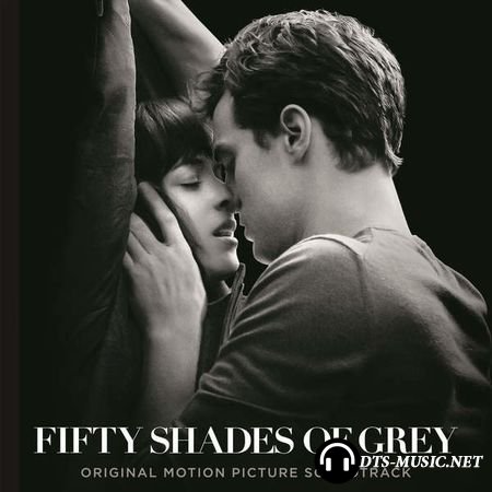 VA - Fifty Shades Of Grey (Original Motion Picture Soundtrack) (2015) DTS 5.1 (wav+cue)