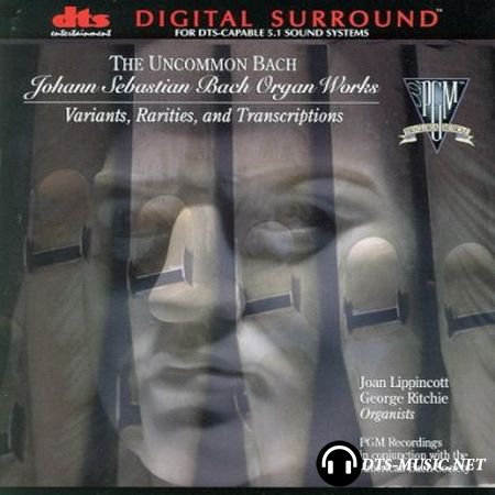 Johann Sebastian Bach Organ Works - The Uncommon Bach (2001) DTS 5.1