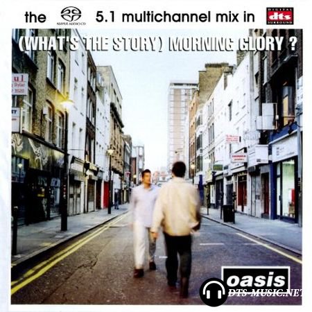 Oasis - (What's The Story) Morning Glory? (2003) DTS 5.1