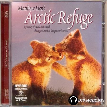 Matthew Lien - Arctic Refuge (2004) SACD-R