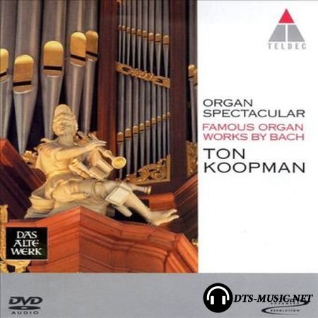 Ton Koopman / J.S.Bach - Organ Spectacular (2001) DVD-Audio