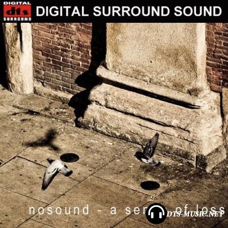 NoSound - A Sense Of Loss (2009) DTS 5.1