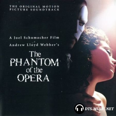 Andrew Lloyd Webber - The Phantom Of The Opera (Joel Schumacher Film Original Soundtrack) (2004) SACD-R
