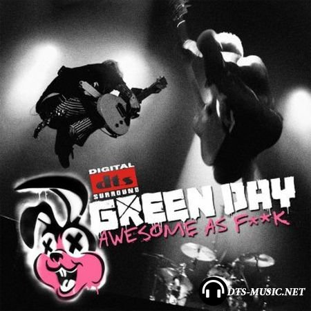 Green Day - Awesome as Fuck [Live] (2011) DTS 5.1