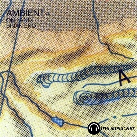 Brian Eno - Ambient 4: On Land (1982) DTS 5.1