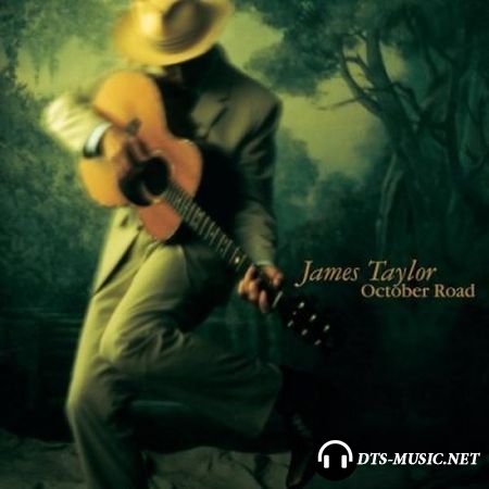 James Taylor - October Road (2002) DTS 5.1