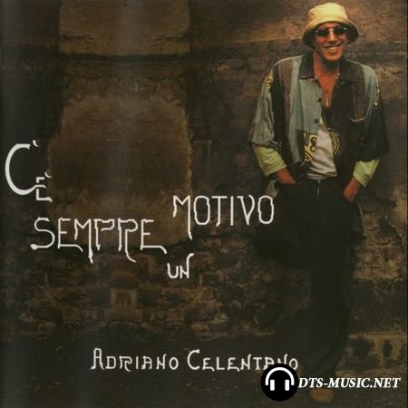 Adriano Celentano - Ce Sempre Un Motivo (2005) DualDisc