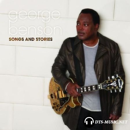 George Benson - Songs And Stories (2009) Audio-DVD