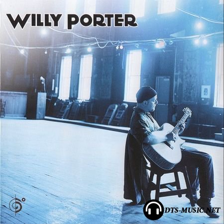 Willy Porter – Willy Porter (2002/2005) SACD-R