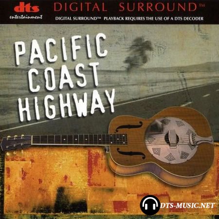 Pacific Coast Highway - Pacific Coast Highway (1999) DTS 5.1