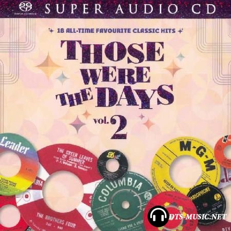 VA - Those Were The Days Vol. 2 - 18 All-Time Favourite Classic Hits (Collection) (2015) SACD-R