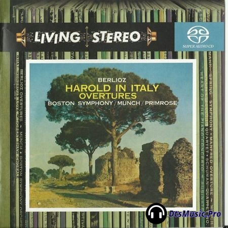 Charles Munch - Berlioz - Harold in Italy; Overtures (1959, 2007) SACD-R