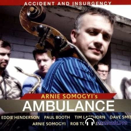 Arnie Somogyis Ambulance - Accident And Insurgency (2007) SACD-R