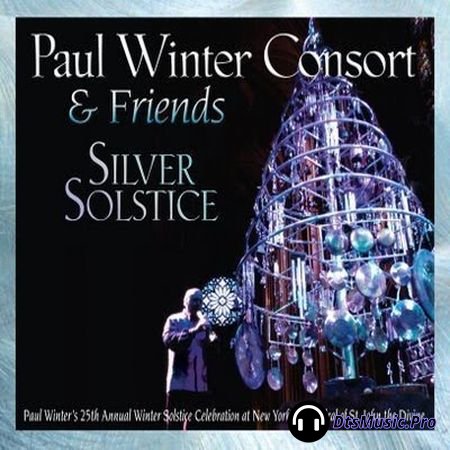 Paul Winter Consort & Friends - Silver Solstice (2005) DVD-Audio