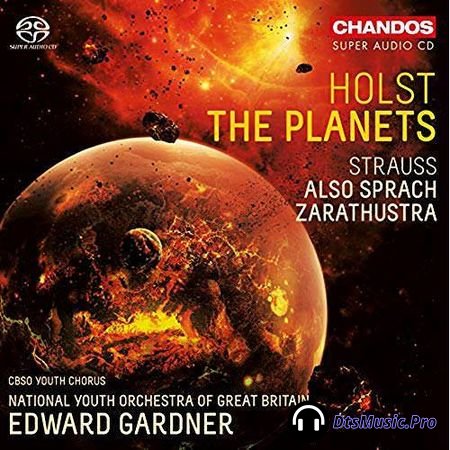 National Youth Orchestra and Edward Gardner – Strauss: Also sprach Zarathrustra, Holst: The Planets Suite (2017) SACD-R
