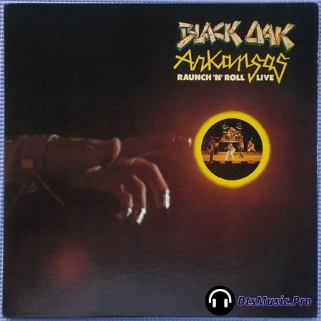 Black Oak Arkansas - Raunch 'N' Roll Live (1973) DVD-Audio