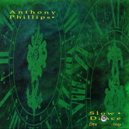 Anthony Phillips - Slow Dance (2017) Audio-DVD