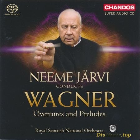 Wagner - Overtures & Preludes (Neeme Jarvi, Royal Scottish National Orchestra) (2013) SACD-R