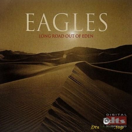 Eagles - Long Road Out Of Eden (2007) DTS 5.1
