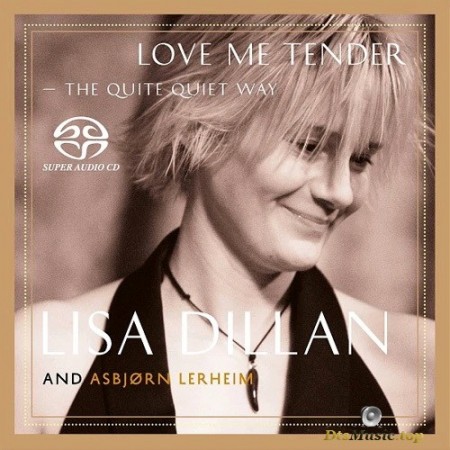 Lisa Dillan - Love Me Tender (2012/2017) SACD