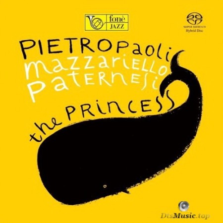 Enzo Pietropaoli, Julian Mazzariello, Alessandro Paternesi - The Princess (2018) SACD
