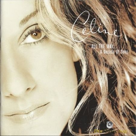 Celine Dion - All The Way... A Decade Of Song (1999) SACD-R