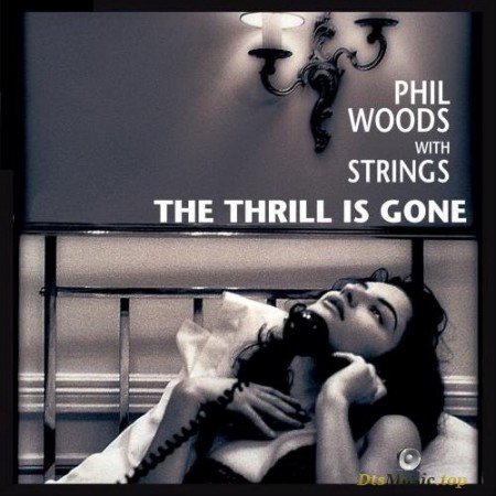 Phil Woods with Strings - The Thrill is Gone (2003/2014) SACD