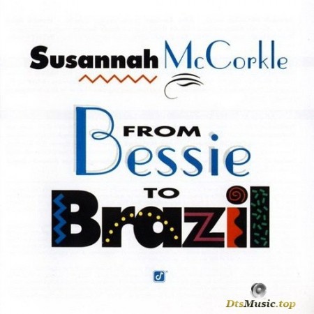 Susannah McCorkle - From Bessie To Brazil (1993/2006) SACD