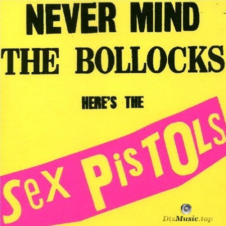 Sex Pistols - Never Mind The Bollocks, Here's the Sex Pistols (1977/2013) SACD