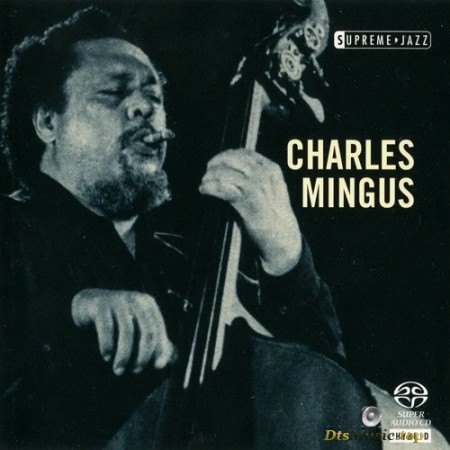 Charles Mingus - Supreme Jazz (2006) SACD