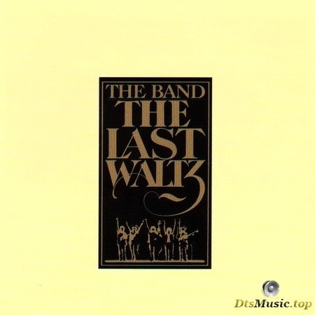 The Band - The Last Waltz (1978/2014) SACD