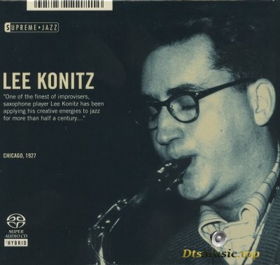 Lee Konitz вЂЋ- Supreme Jazz (Chicago, 1927) (2006) SACD-R