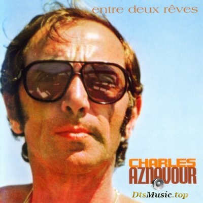  Charles Aznavour - Entre Deux Reves (2004) SACD-R