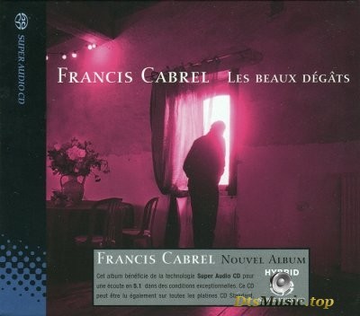  Francis Cabrel - Les Beaux DГ©gГўts (2004) SACD-R