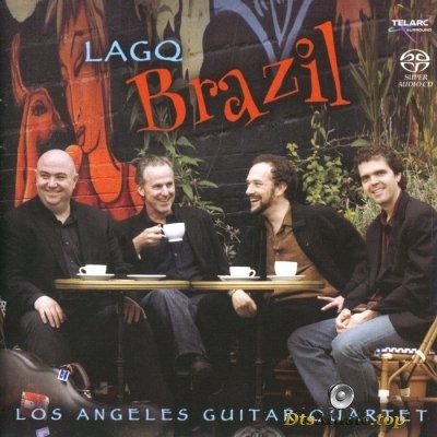 Los Angeles Guitar Quartet - LAGQ Brazil (2007) SACD-R
