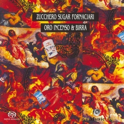  Zucchero Sugar Fornaciari - Oro Incenso & Birra (2004) SACD-R