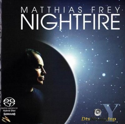  Matthias Frey - Nightfire (2005) SACD-R