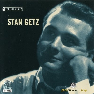 Stan Getz - Supreme Jazz (Philadelphia, 1927 - Malibu, 1991) (2006) SACD-R