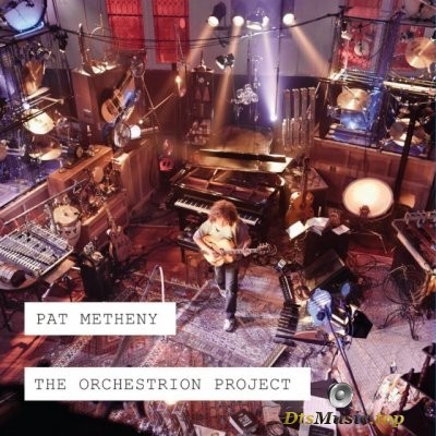  Pat Metheny - The Orchestrion Project (2012) FLAC 7.1