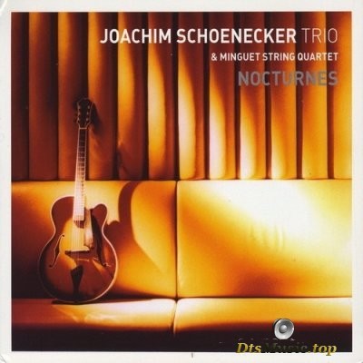  Joachim Schoenecker Trio - Nocturnes (2003) SACD-R