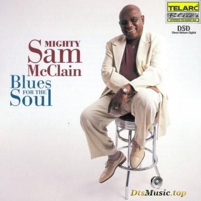 Mighty Sam McClain - Blues For The Soul (2000) SACD-R