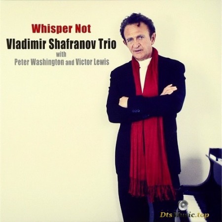 Vladimir Shafranov Trio - Whisper Not (2012/2015) SACD