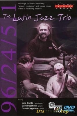  Luis Conte - The Latin Jazz Trio (2002) DVD-Audio + DVD-Video