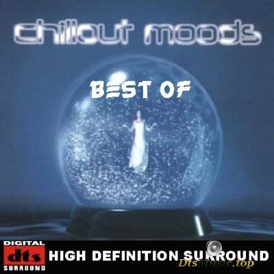  VA - Best of Chillout Moods (2005) DTS 5.1 Upmix