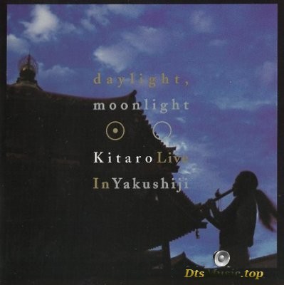  Kitaro - Daylight, Moonlight: Kitaro Live In Yakushiji (2003) SACD-R